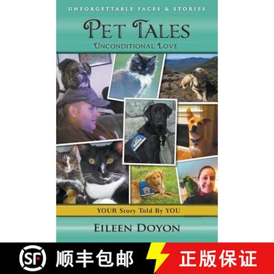 【3-4周达】Unforgettable Faces & Stories: Pet Tales: Unconditional Love [9780990362661]