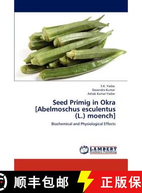 预订 Seed Primig in Okra [Abelmoschus Esculentus (L.) Moench] [9783848482665]