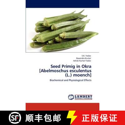 预订 Seed Primig in Okra [Abelmoschus Esculentus (L.) Moench] [9783848482665]