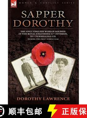 【3-4周达】Sapper Dorothy: the Only English Woman Soldier in the Royal Engineers 51st Division, 79th ... [9780857061362]