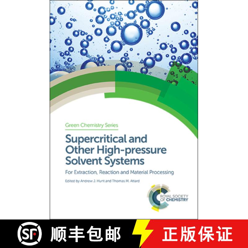 【3-4周达】Supercritical and Other High-pressure Solvent Systems : For Extraction, Reaction and Mater... [9781782628804]
