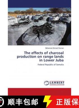 预订 The effects of charcoal production on range lands in Lower Juba [9786202680165]