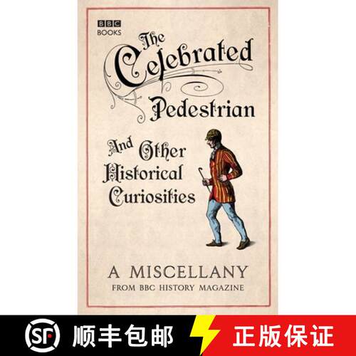 【3-4周达】The Celebrated Pedestrian and Other Historical Curiosities [9781849909716]
