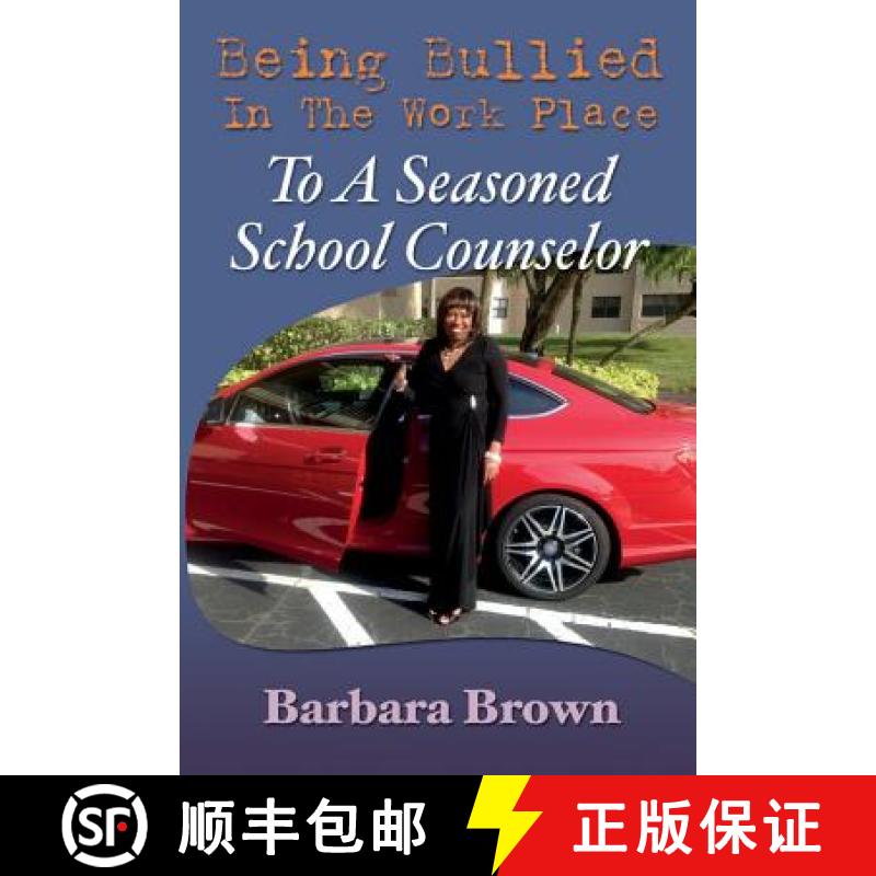 【3-4周达】Being Bullied In The Work Place To A Seasoned School Counselor [9780692387924]