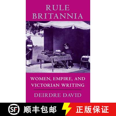 【3-4周达】Rule Britannia: Women, Empire, and Victorian Writing [9780801431708]