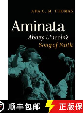 预订 精装 Aminata – Abbey Lincoln`s Song of Faith [9781978843356]