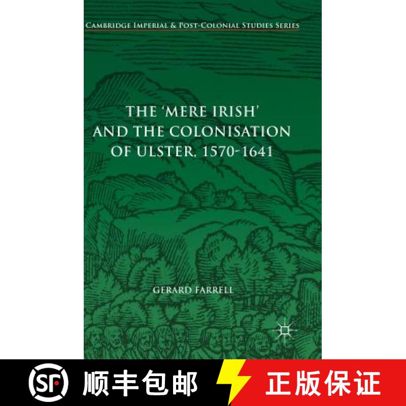 【3-4周达】The 'Mere Irish' and the Colonisation of Ulster, 1570-1641 [9783319593623]