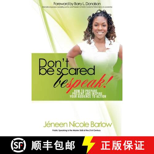 【3-4周达】Don't Be Scared. BEspeak!: How to Prepare, Present, and Inspire Your Audience to Take Action! [9780615878393]
