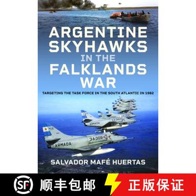 【3-4周达】Argentine Skyhawks in the Falklands War: Targeting the Task Force in the South Atlantic in... [9781036126889]