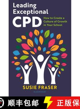 【3-4周达】Leading Exceptional CPD: How to create a culture of growth in your school [9781801994651]