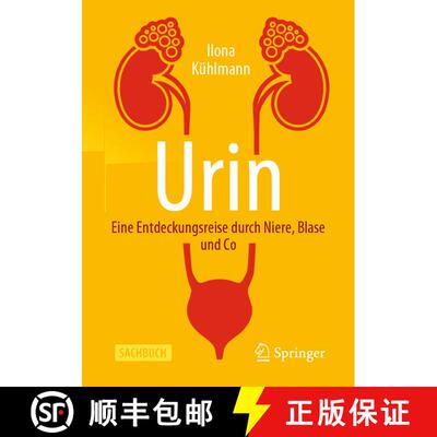【3-4周达】Urin - Eine Entdeckungsreise durch Niere, Blase und Co [9783662596869]