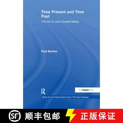 【3-4周达】Time Present and Time Past: The Art of John Everett Millais [9781138258518]