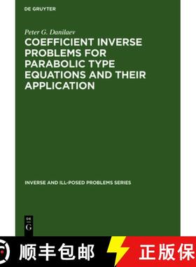 预订 Inverse and Ill-Posed Problems Series, Coefficient Inverse Problems for Parabolic Type Equations... [9783110364019]