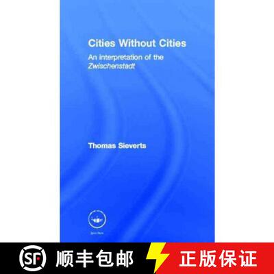 【3-4周达】Cities Without Cities: An Interpretation of the Zwischenstadt [9780415272599]