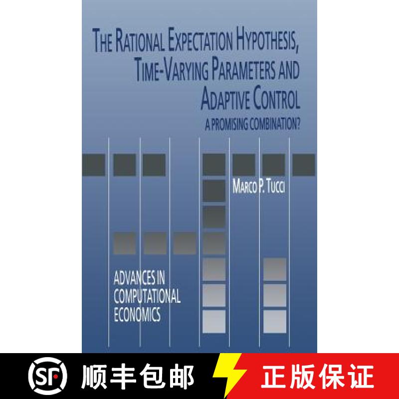 【4周达】The Rational Expectation Hypothesis, Time-Varying Parameters and Adaptive Control : A Promis... [9781475710618]