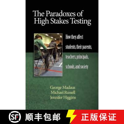 【3-4周达】The Paradoxes of High Stakes Testing: How They Affect Students, Their Parents, Teachers, P... [9781607520276]