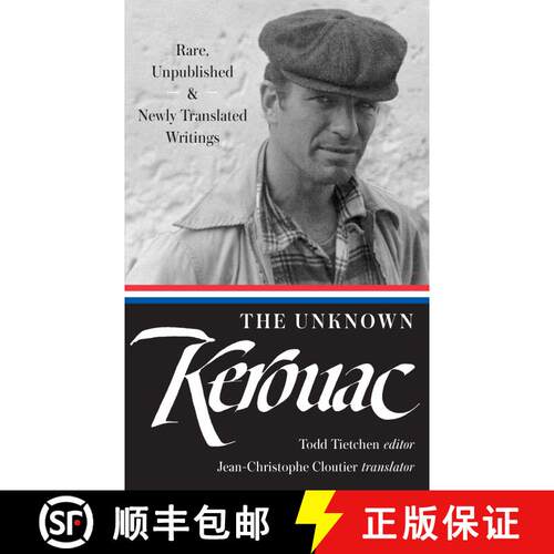 【3-4周达】精装 The Unknown Kerouac (LOA #283): Rare, Unpublished & Newly Translated Writings [9781598534986]