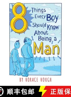 预订 8 Things Every Boy Should Know About Being A Man [9781733019507]