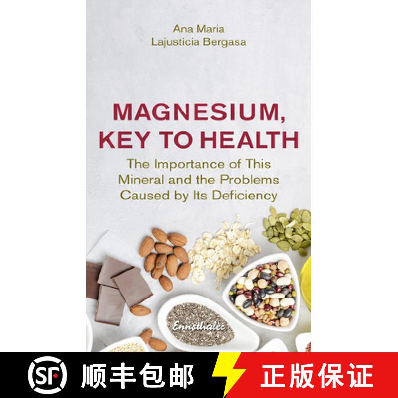 【2-3周达】Magnesium, Key to Health: The Importance of This Mineral and the Problems Caused by it's D... [9783709501344]