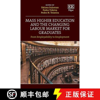 【3-4周达】Mass Higher Education and the Changing Labour Market for Graduates [9781035307142]