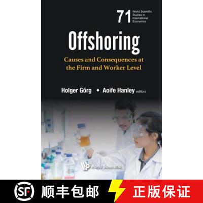 预订 精装 Offshoring: Causes And Consequences At The Firm And Worker Level [9789813239425]