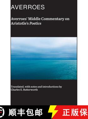 【3-4周达】Averroes' Middle Commentary on Aristotle's Poetics [9781890318031]