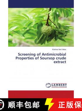 预订 Screening of Antimicrobial Properties of Soursop crude extract [9786202922135]