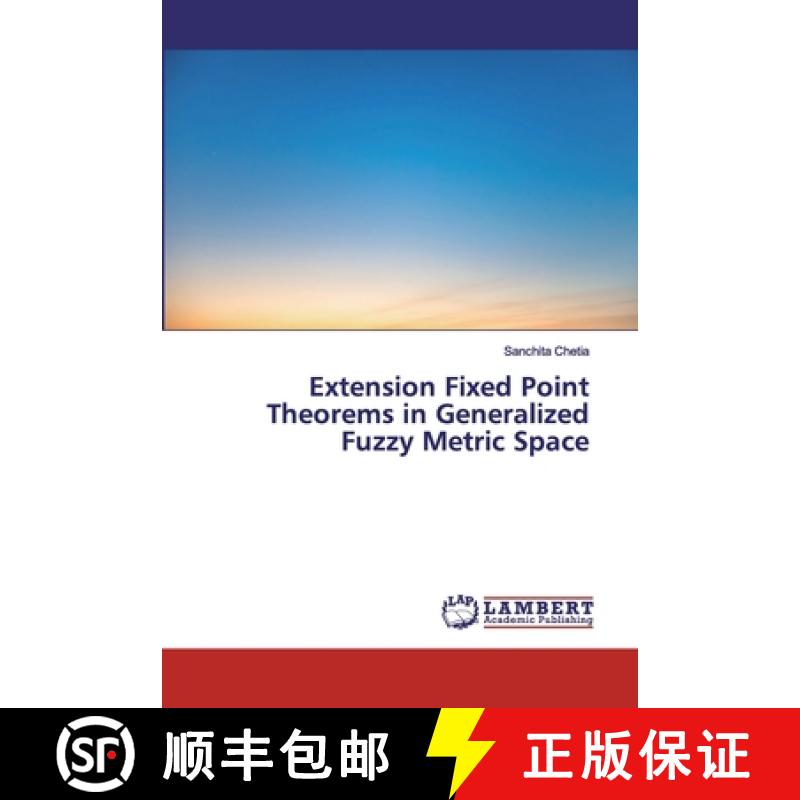 预订 Extension Fixed Point Theorems in Generalized Fuzzy Metric Space [9786200313546]
