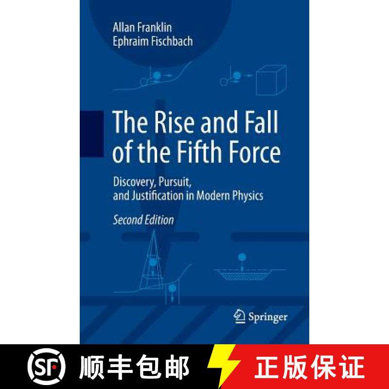 【3-4周达】The Rise and Fall of the Fifth Force : Discovery, Pursuit, and Justification in Modern Phy... [9783319803487]