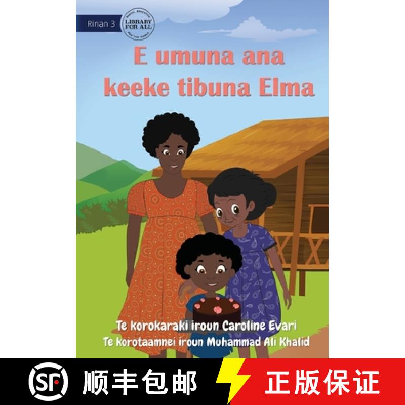 【3-4周达】Elma Bakes Grandma's Cake - E umuna ana keeke tibuna Elma (Te Kiribati) [9781922844828]