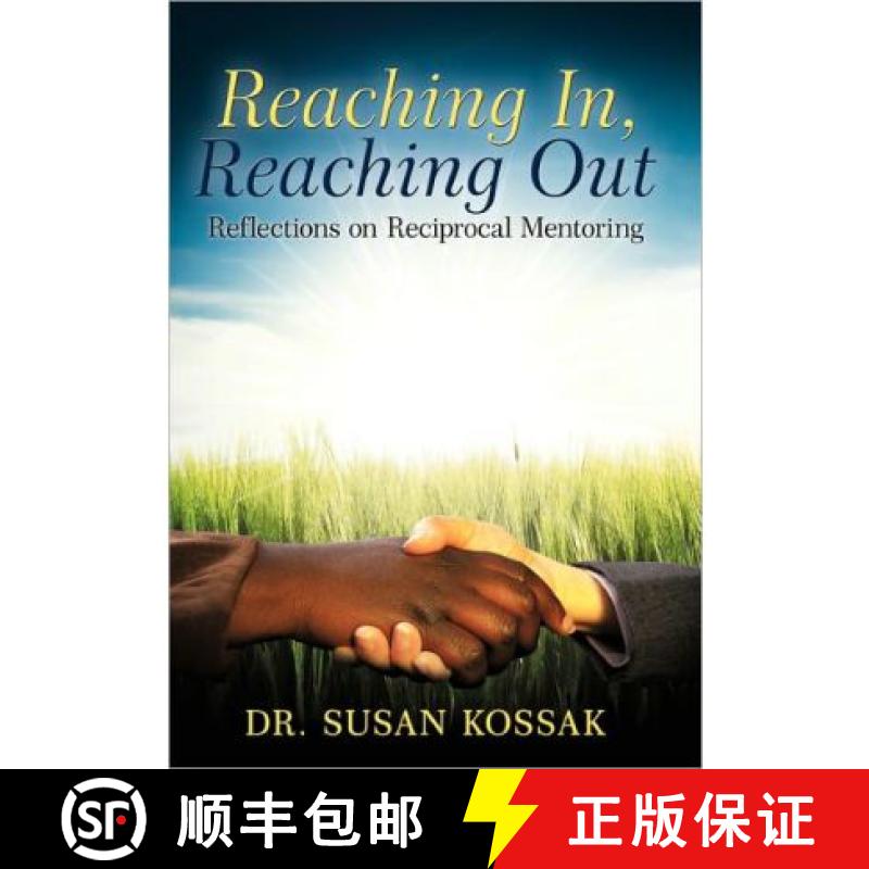 【2-3周达】Reaching In, Reaching Out: Reflections on Reciprocal Mentoring [9781452501635]