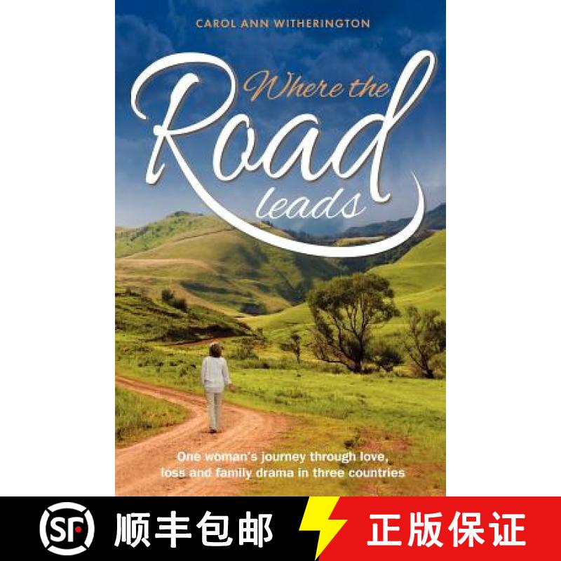 【3-4周达】Where the Road Leads: One woman's journey through love, loss and family drama in three cou... [9781909020726]