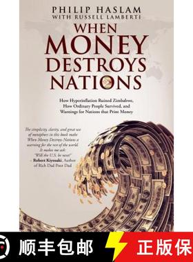 【3-4周达】金钱毁灭国家 When Money Destroys Nations: How Hyperinflation Ruined Zimbabwe, How Ordinary... [9780620590037]