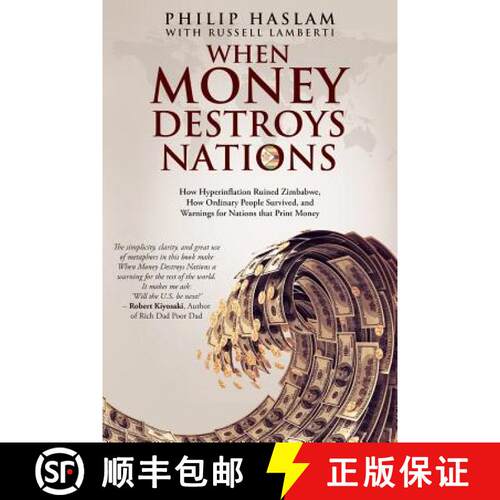 预订 金钱毁灭国家 When Money Destroys Nations: How Hyperinflation Ruined Zimbabwe, How Ordinary Peopl... [9780620590037]