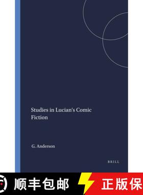 预订 Studies in Lucian's Comic Fiction [9789004047600]