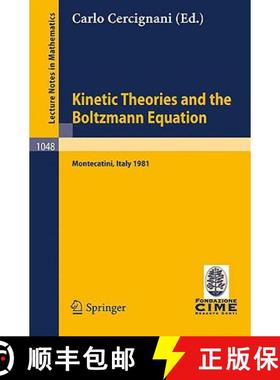 【3-4周达】Kinetic Theories and the Boltzmann Equation: Lectures Given at the 1st 1981 Session of the... [9783540128991]