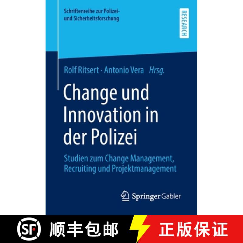 【3-4周达】Change und Innovation in der Polizei : Studien zum Change Management, Recruiting und Proje... [9783658386528]