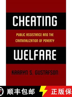 【3-4周达】Cheating Welfare: Public Assistance and the Criminalization of Poverty [9780814732311]