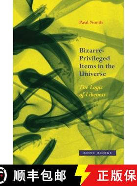 【3-4周达】Bizarre–Privileged Items in the Universe – The Logic of Likeness [9781942130468]
