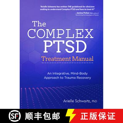【3-4周达】The Complex PTSD Treatment Manual: An Integrative, Mind-Body Approach to Trauma Recovery [9781683733799]
