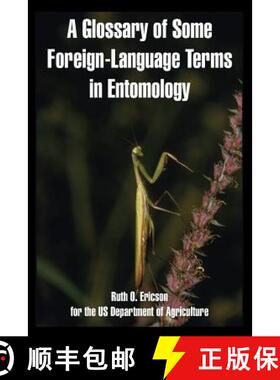 【3-4周达】Glossary of Some Foreign-Language Terms in Entomology, A [9781410216892]
