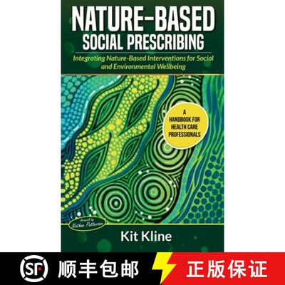 【3-4周达】Nature-Based Social Prescribing: Integrating Nature-Based Interventions for Social and Env... [9781763698581]