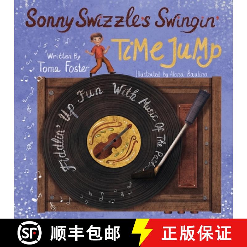 【3-4周达】Sonny Swizzle's Swingin' Time Jump:  Fiddlin' Up Fun With Music Of The Past [9798869105455]