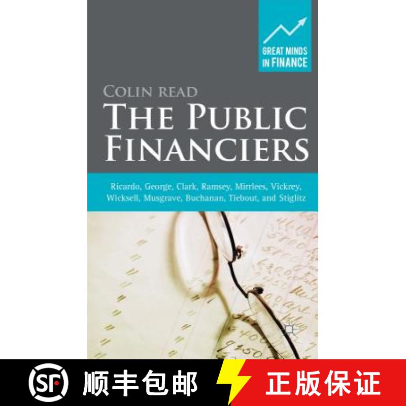 【3-4周达】The Public Financiers: Ricardo, George, Clark, Ramsey, Mirrlees, Vickrey, Wicksell, Musgra... [9781137341334]