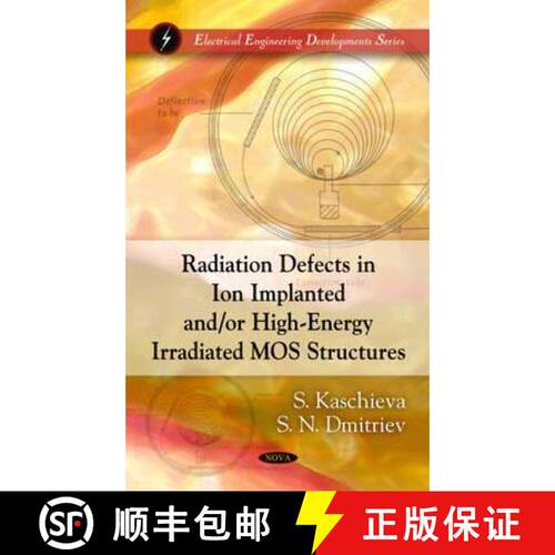 【3-4周达】精装 Radiation Defects in Ion Implanted And/Or High-Energy Irradiated Mos Structures [9781608761883]