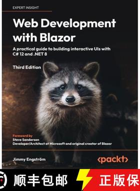 预订 Web Development with Blazor - Third Edition: A practical guide to start building interactive UIs... [9781835465912]