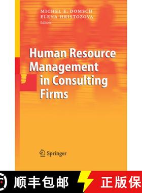 【3-4周达】Human Resource Management in Consulting Firms (Softcover reprint of hardcover 1st ed. 2006) [9783642068256]