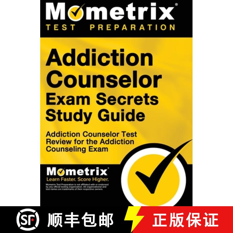 【3-4周达】Addiction Counselor Exam Secrets, Study Guide: Addiction Counselor Test Review for the Add... [9781516705573]