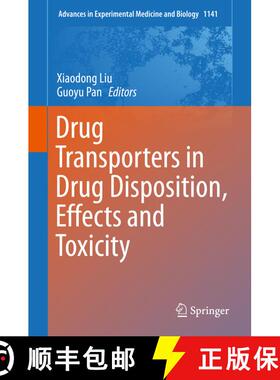 【3-4周达】精装 Drug Transporters in Drug Disposition, Effects and Toxicity [9789811376467]