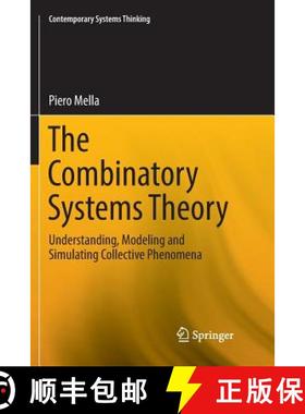 【3-4周达】The Combinatory Systems Theory : Understanding, Modeling and Simulating Collective Phenomena [9783319854878]